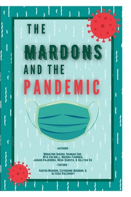 The Mardons and the Pandemic - Mardon, Austin (Editor), and Mardon, Catherine (Editor), and Kulchisky, Alyssa (Editor)