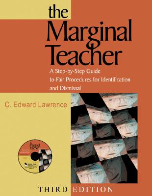 The Marginal Teacher: A Step-By-Step Guide to Fair Procedures for Identification and Dismissal - Lawrence, C Edward (Editor)