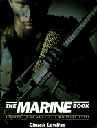 The Marine Book: A Portrait of American's Military Elite - Lawliss, Chuck