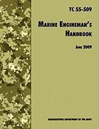 The Marine Engineman's Handbook: The Official U.S. Army Training Handbook Tc 55-509