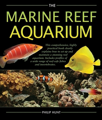 The Marine Reef Aquarium - Hunt, Phil