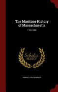 The Maritime History of Massachusetts: 1783-1860