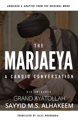 The Marjaeya - Moughania, Jalal (Translated by), and Al-Hakeem, Sayyid Muhammad Saeed