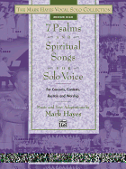The Mark Hayes Vocal Solo Collection -- 7 Psalms and Spiritual Songs for Solo Voice: For Concerts, Contests, Recitals, and Worship (Medium Low Voice)
