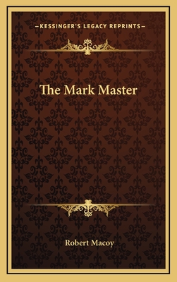 The Mark Master - Macoy, Robert