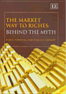 The Market Way to Riches: Behind the Myth