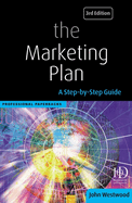 The Marketing Plan: A Practitioner's Guide: A Practitioner's Guide