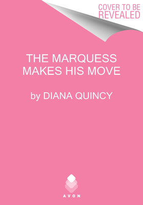 The Marquess Makes His Move - Quincy, Diana