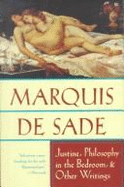 The Marquis de Sade; the complete Justine, Philosophy in the bedroom and other writings.