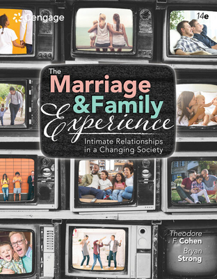 The Marriage and Family Experience: Intimate Relationships in a Changing Society - Cohen, Theodore F, and Strong, Bryan
