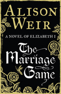 The Marriage Game - Weir, Alison