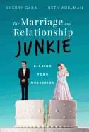 The Marriage Junkie: Kicking Your Obsession