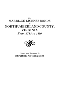 The Marriage License Bonds of Northumberland County, Virginia, from 1783 to 1850
