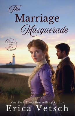 The Marriage Masquerade - Vetsch, Erica