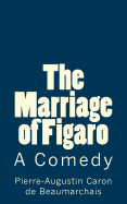 The Marriage of Figaro: A Comedy
