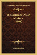 The Marriage of Mr. Merivale (1901)