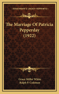 The Marriage of Patricia Pepperday (1922)