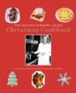 The Martha Stewart Living Christmas Cookbook: A Collection of Favorite Holiday Recipes - 