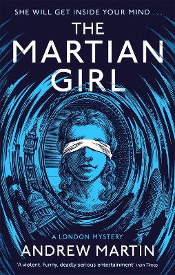 The Martian Girl: A London Mystery - Martin, Andrew