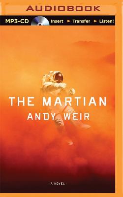 The Martian - Weir, Andy, and Bray, R C (Read by)