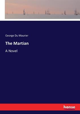 The Martian - Du Maurier, George