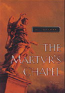 The Martyr's Chapel - Delffs, Dudley J