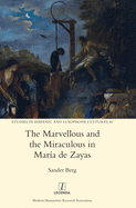 The Marvellous and the Miraculous in Mara de Zayas