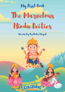 The Marvelous Hindu Deities: An Enchanting Introduction to the World of Hindu Gods and Goddesses