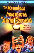 The Marvelous Inventions of Alvin Fernald - Hicks, Clifford