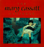 The Mary Cassatt Datebook Exhibition: The Art Institute of Chicago