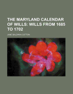 The Maryland calendar of wills - Cotton, Jane Baldwin