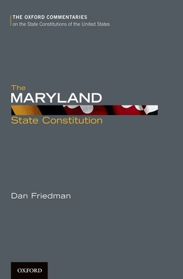 The Maryland State Constitution - Friedman, Dan