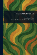 The Mason-Bees