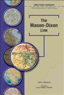 The Mason-Dixon Line - Davenport, John, PH.D., and Mitchell, George J, Senator (Introduction by)