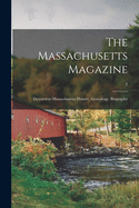 The Massachusetts Magazine: Devoted to Massachusetts History, Genealogy, Biography; 2