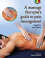 The Massage Therapist's Guide to Pain Management with CD-ROM