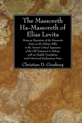 The Massoreth Ha-Massoreth of Elias Levita - Ginsburg, Christian D