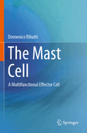 The Mast Cell: A Multifunctional Effector Cell