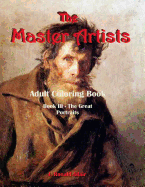 The Master Artists Adult Coloring Book: Book III the Great Portraits