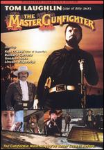 The Master Gunfighter - Frank Laughlin; Tom Laughlin