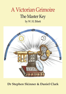 The Master Key: A Victorian Grimoire