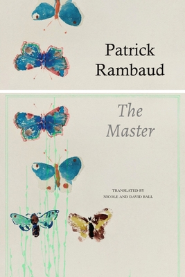 The Master - Rambaud, Patrick, and Ball, Nicole (Translated by), and Ball, David (Translated by)