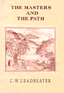 The Masters and the Path - Leadbeater, Charles Webster