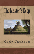 The Master's Keep - Jackson, Cody