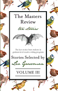 The Masters Review: Stories Selected by Lev Grossman