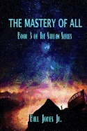 The Mastery of All: Book 3 of The Stream Series