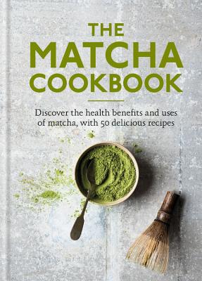 The Matcha Cookbook - Aster