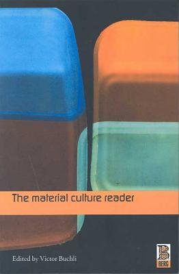 The Material Culture Reader - Buchli, Victor (Editor)