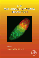 The Maternal-To-Zygotic Transition: Volume 113