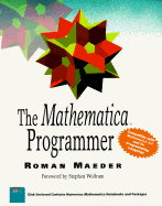 The Mathematica Programmer - Maeder, Roman, and Wolfram, Stephen (Foreword by)